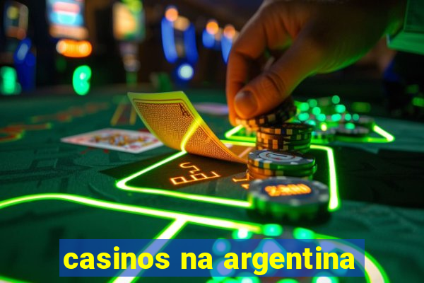 casinos na argentina